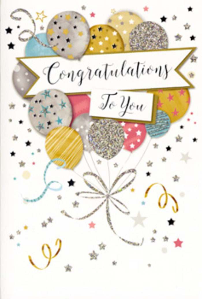 The congratulations card design here is a refined yet joyful celebration rendered entirely in illustration, much like a party frozen in one luminous moment above Nunhead. A generous cluster of balloons occupies the centre, rising as if just released from a celebratory gathering. They overlap in a rounded, cloud-like mass of colour: muted gold, brushed silver, champagne, blush pink, pale sky blue, and smoky grey. Each balloon carries a different decorative treatment-scattered stars that resemble tiny constellations, fine diagonal or vertical stripes, or a subtle dusting that suggests shimmering glitter. Their strings are slim and sinuous, curling and looping down the page and converging toward the lower area in a loose, decorative knot that feels almost floral. Draped across the middle is a banner that curves gently with a sense of movement, edged with small ornamental hints and containing the words 'Congratulations To You' in flowing, graceful calligraphy that feels heartfelt but still composed. Surrounding the central balloons, the pale background is scattered with metallic stars, small dots, and ribbon-like swirls that give the impression of floating confetti and streamers, as though the air itself were full of celebration-perhaps echoing the buzz of a family gathering after a graduation or promotion somewhere off Nunhead Green. The card's overall tone is light, jubilant, and just a bit glamorous, with the metallic accents catching the eye without overpowering the softer pastels. From a florist's perspective in Nunhead, it looks like the perfect partner to an elegant congratulatory bouquet, ready to accompany fresh blooms and carry a message of pride, admiration, and happiness for any milestone achieved in SE15.